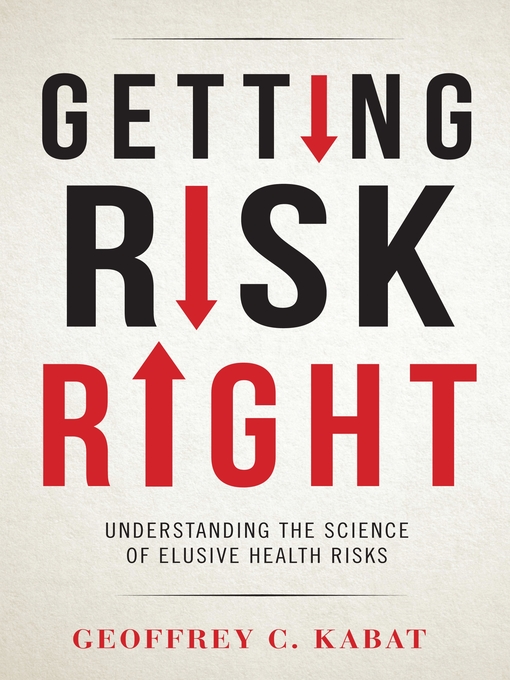 Title details for Getting Risk Right by Geoffrey C. Kabat - Available